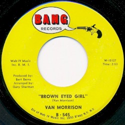 Brown Eyed Girl / Goodbye Baby (Baby Goodbye)