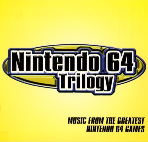 Nintendo 64 Trilogy: Music from the Greatest Nintendo 64 Games