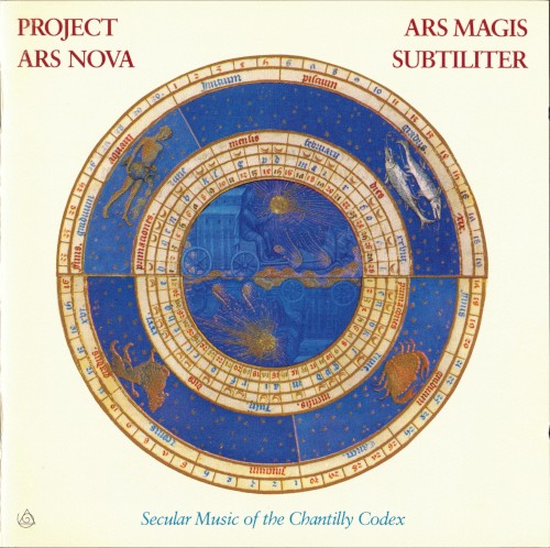Ars Magis Subtiliter. Secular Music of the Chantilly Codex