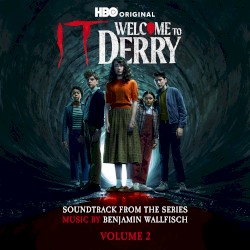 IT: Welcome to Derry, Vol. 2 (Soundtrack from the HBO® Original Series)