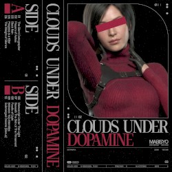 Clouds Under Dopamine