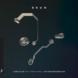 Come Alive / Pattern Recognition