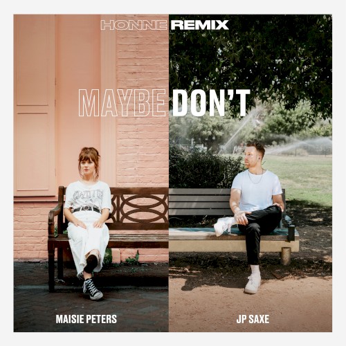 Maybe Don’t (HONNE remix)