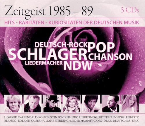 Zeitgeist 1985-89 - Hits - Raritäten - Kuriositäten der Deutschen Musik