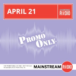 Promo Only: Mainstream Radio, April 2021