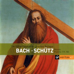 Bach: Motets / Schütz: Psalms 119, 100