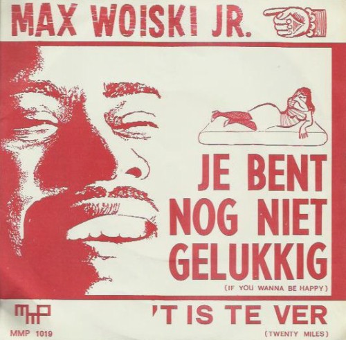 Je bent nog niet gelukkig / 't Is te ver