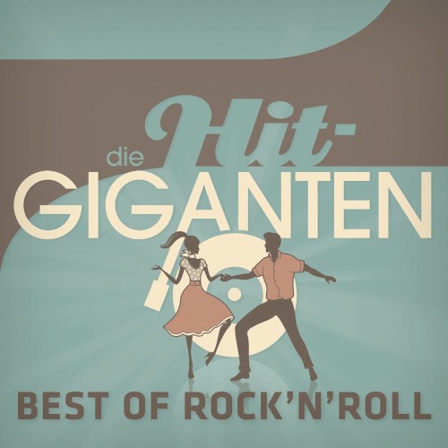 Die Hit-Giganten: Best of Rock'n'Roll