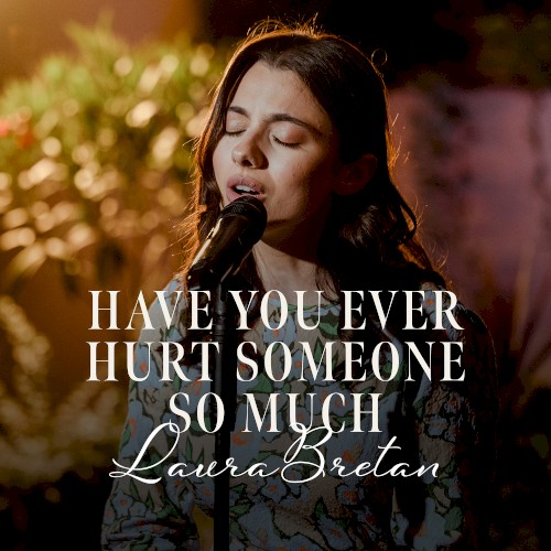 Have You Ever Hurt Someone So Much