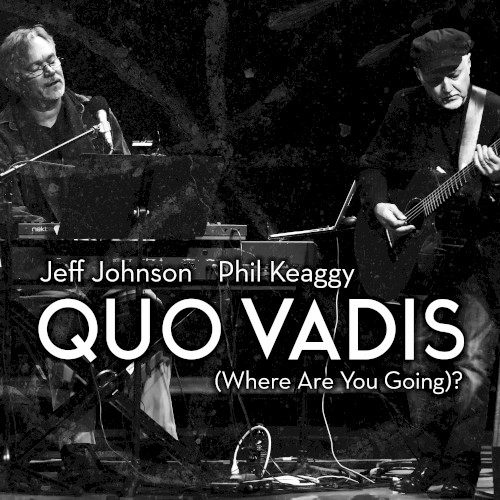 Quo Vadis (Where Are You Going)?