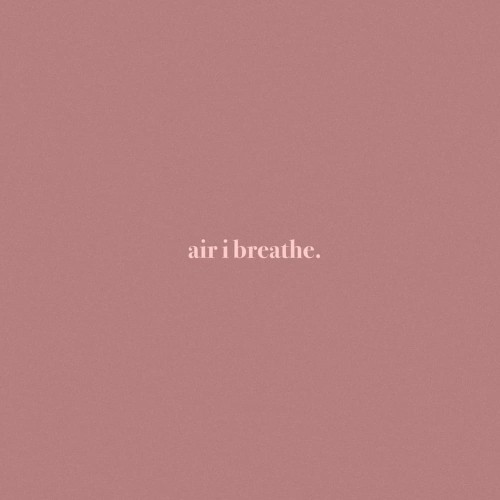 Air I Breathe
