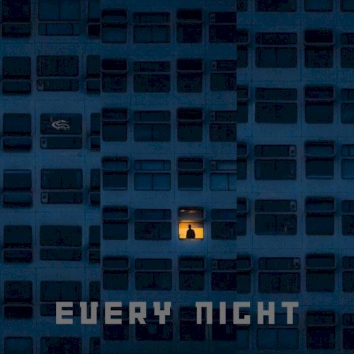 EVERY NIGHT