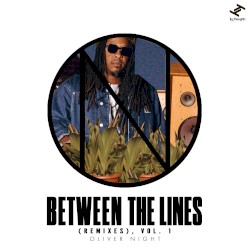 Between The Lines (Remixes, Vol. 1)