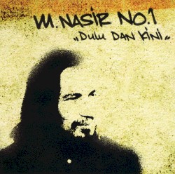 No.1 Dulu Dan Kini M.Nasir