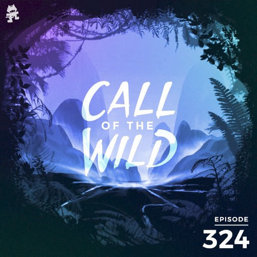 2020-11-11: 324 – Monstercat: Call of the Wild
