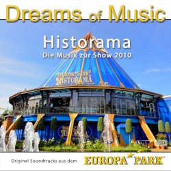 Dreams of Music - Historama (Die Musik zur Show 2010)