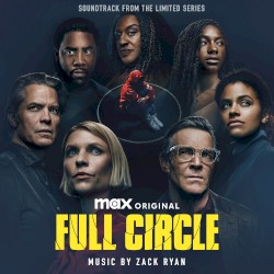 Full Circle: Soundtrack from the Max® Original Limited Series