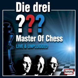 Die drei ??? Master of Chess (Live & Unplugged)
