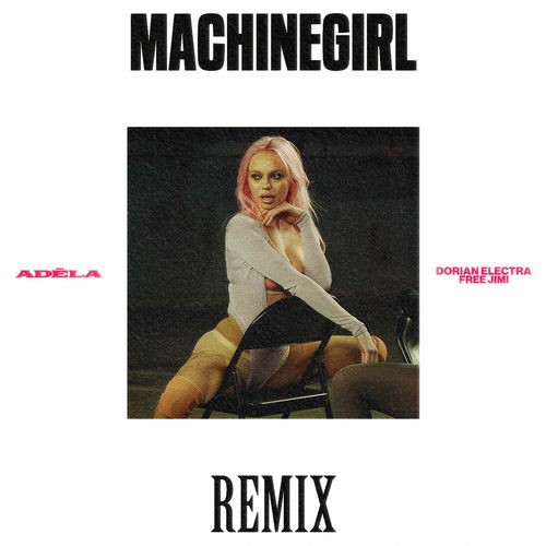 MachineGirl (Dorian Electra & FREE JIMI remix)