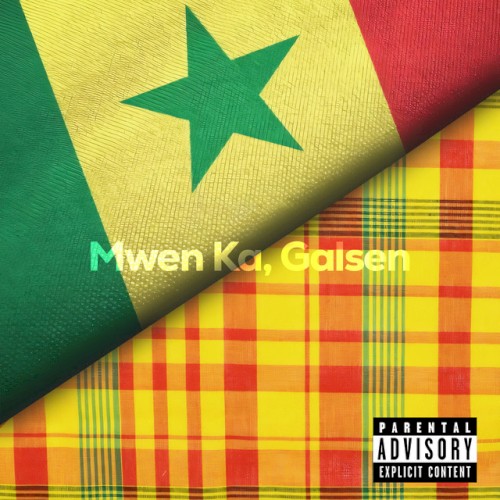 Mwen Ka, Galsen