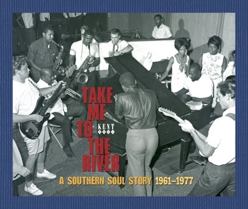 Take Me to the River: A Southern Soul Story 1961–1977