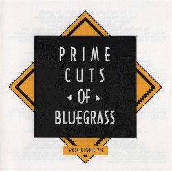 Prime Cuts of Bluegrass, Vol. 78