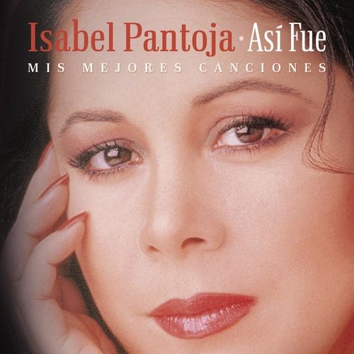 Así fue: Mis mejores canciones