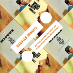 The Black Saint and the Sinner Lady / Mingus Mingus Mingus Mingus Mingus