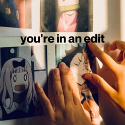 you’re in an edit