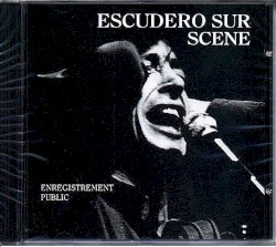 Escudero sur scène – Enregistrement public
