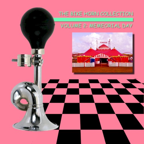 THE BIKE HORN COLLECTION VOLUME 2: MEMEORIAL DAY