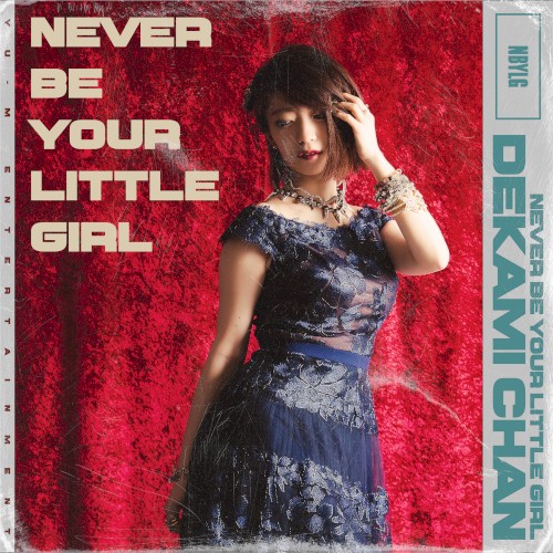 NEVER BE YOUR LITTLE GIRL