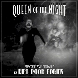 Queen of the Night - Episode 5 "The Finale"