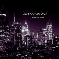 Let’s go uptown