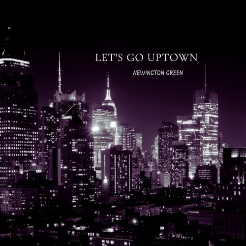 Let’s go uptown