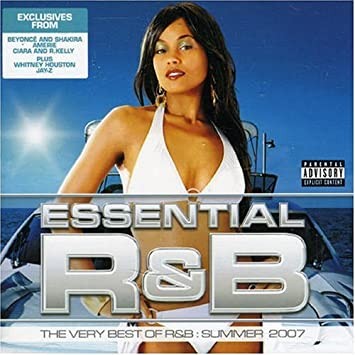 Essential R&B: The Very Best of R&B: Summer 2007