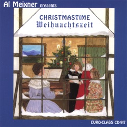 Al Meixner Presents Christmastime (Weihnachtszeit)