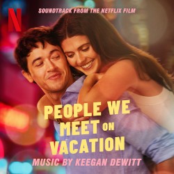 People We Meet On Vacation: Soundtrack from the Netflix Film