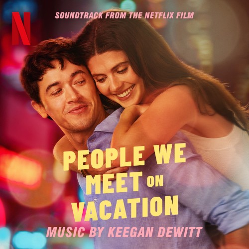 People We Meet On Vacation: Soundtrack from the Netflix Film