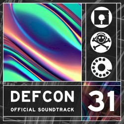 DEF CON 31: The Official Soundtrack