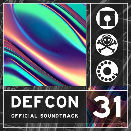 DEF CON 31: The Official Soundtrack