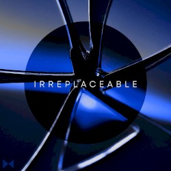 Irreplaceable