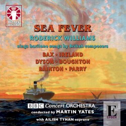 Sea Fever: Roderick Williams Sings Baritone Songs by British Composers
