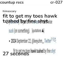 fit to get my toes hawk tuahed by fine shyt