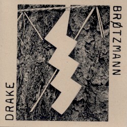 Brøtzmann / Drake