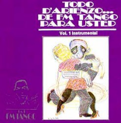 De FM Tango para usted, Volume 1 - Instrumental