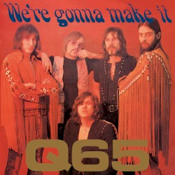 We’re Gonna Make It