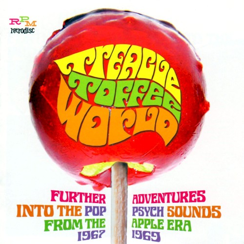 Treacle Toffee World: Further Pop Psych Sounds from the Apple Era 1967-1969