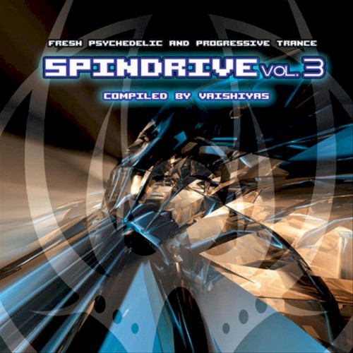 Spindrive, Vol. 3: Fresh Psychedelic and Progressive Trance
