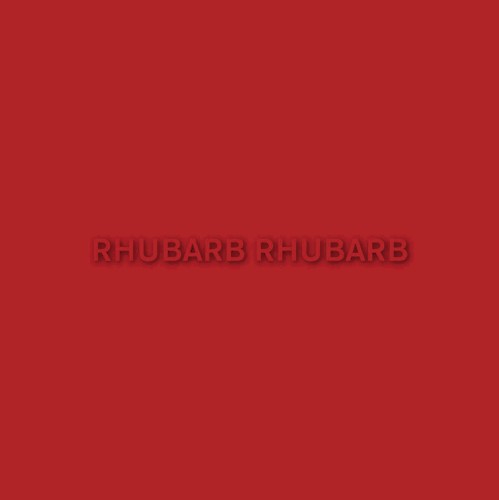 Rhubarb Rhubarb